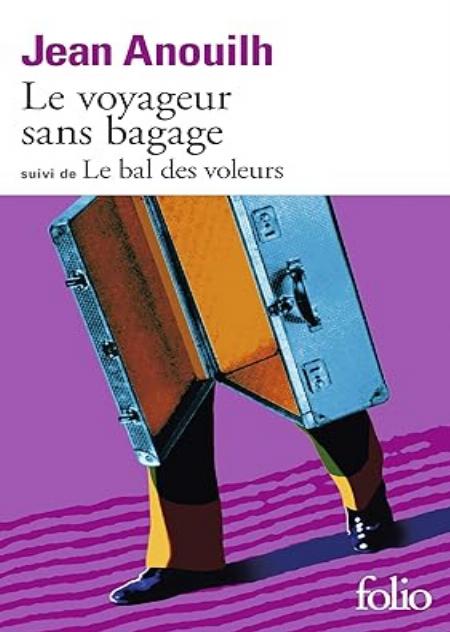 LE VOYAGEUR SANS BAGAGE, SUIVI DE LE BAL DES VOLEURS  | HAPREAD 